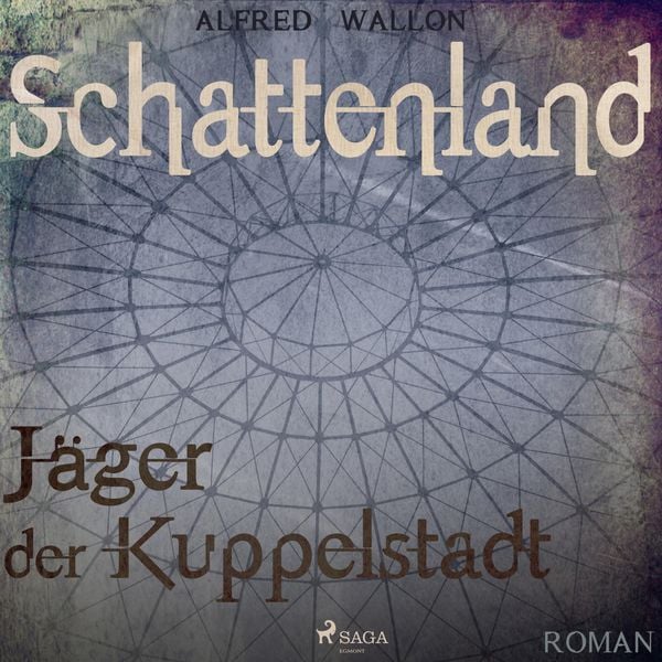 Produktbild: Schattenland - J&auml;ger der Kuppelstadt (Ungek&uuml;rzt)