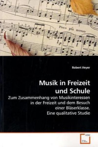 Heyer, R: Musik in Freizeit und Schule, Taschenbuch von Robert Heyer, VDM, 9783639204704