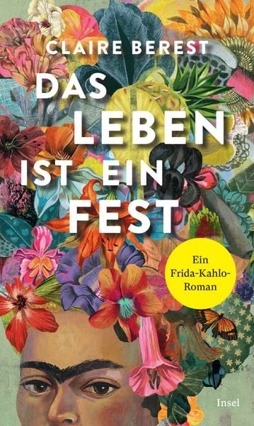 Das Leben ist ein Fest, Gebundene Ausgabe von Claire Berest, Insel, 978-3-458-17901-6