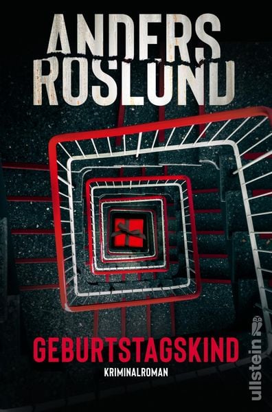 Geburtstagskind, Taschenbuch von Anders Roslund, Ullstein Paperback, 9783864931451