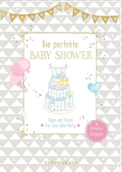 Produktbild: Kreativ-Ratgeber - Baby Shower - Die perfekte Baby Shower