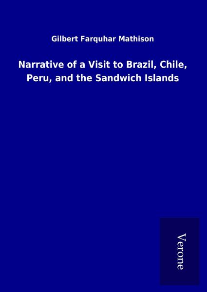 Produktbild: Narrative of a Visit to Brazil, Chile, Peru, and the Sandwich Islands