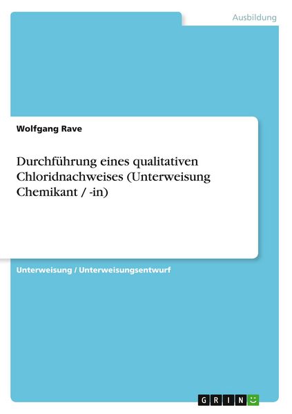 Produktbild: Durchf&uuml;hrung eines qualitativen Chloridnachweises (Unterweisung Chemikant / -in)