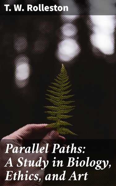 Produktbild: Parallel Paths: A Study in Biology, Ethics, and Art