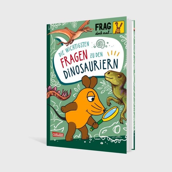 Produktbild: Frag doch mal ... die Maus: Die wichtigsten Fragen zu Dinosauriern