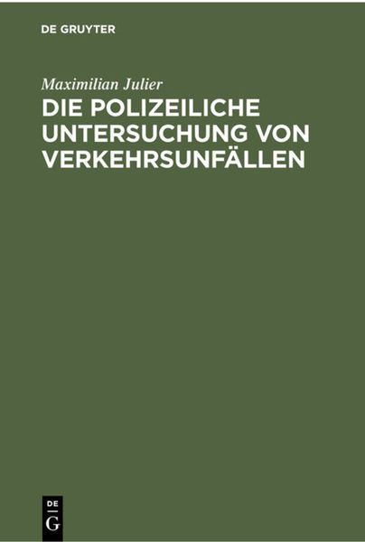 Produktbild: Die polizeiliche Untersuchung von Verkehrsunf&auml;llen