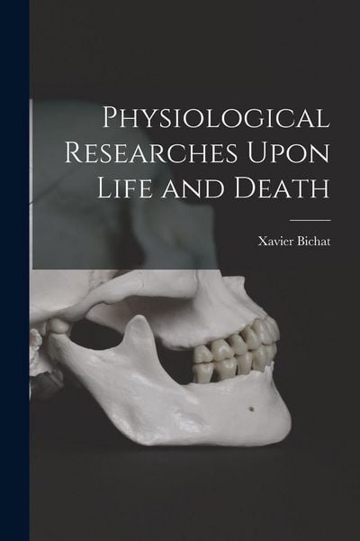 Produktbild: Physiological Researches Upon Life and Death