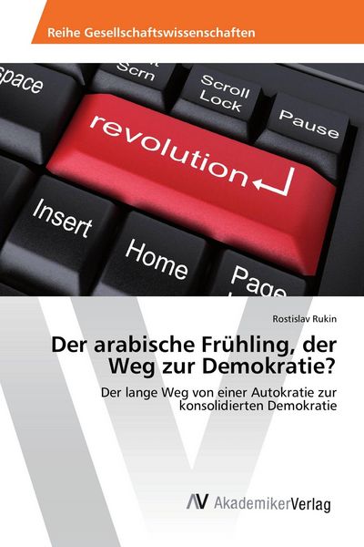 Produktbild: Der arabische Fr&uuml;hling, der Weg zur Demokratie?