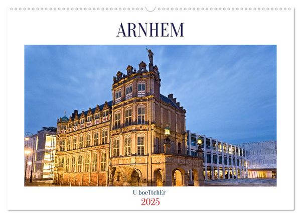 ARNHEM (Wandkalender 2025 DIN A2 quer), CALVENDO Monatskalender