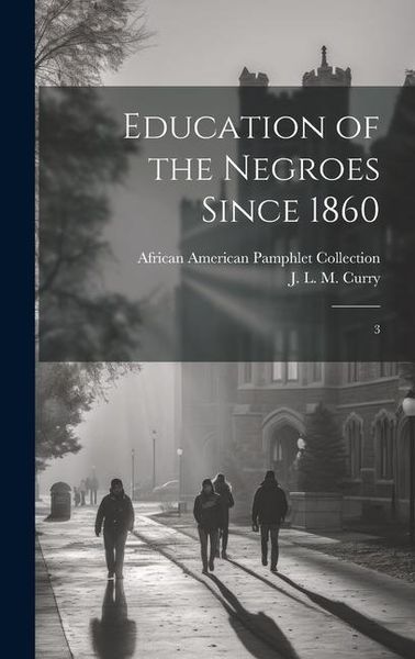 Produktbild: Education of the Negroes Since 1860