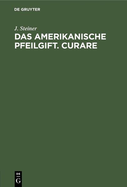 Produktbild: Das amerikanische Pfeilgift. Curare