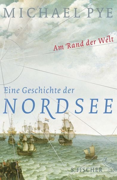 Am Rand der Welt, Gebundene Ausgabe von Michael Pye, S. Fischer Verlag, 978-3-10-002483-1