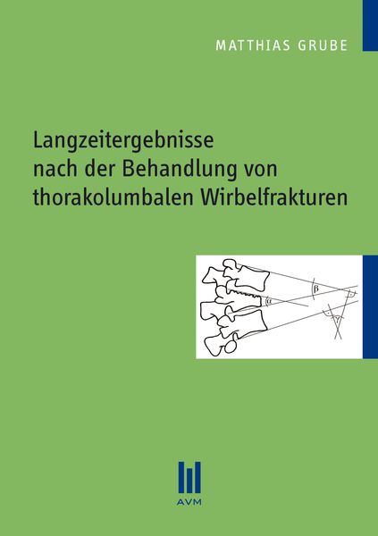Produktbild: Langzeitergebnisse nach der Behandlung von thorakolumbalen Wirbelfrakturen