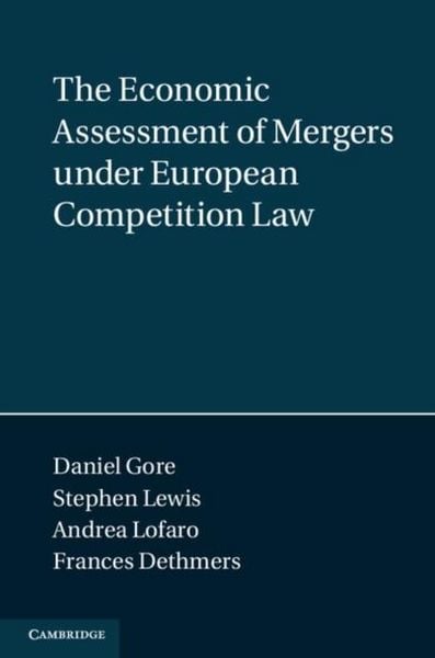Produktbild: Economic Assessment of Mergers under European Competition Law