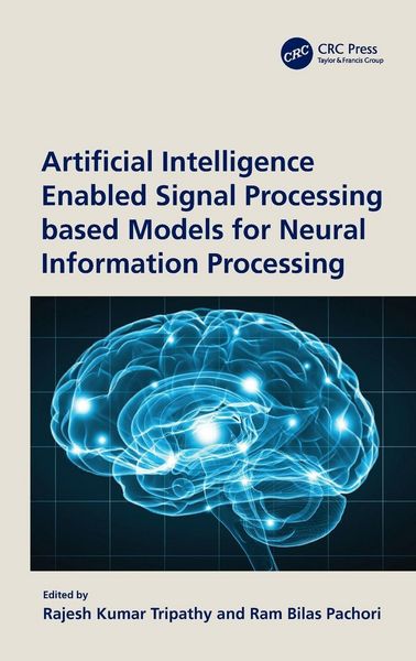 Produktbild: Artificial Intelligence Enabled Signal Processing based Models for Neural Information Processing