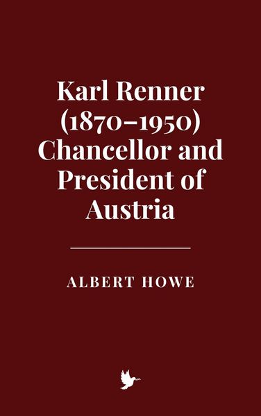 Produktbild: Karl Renner (1870-1950), Chancellor and President of Austria