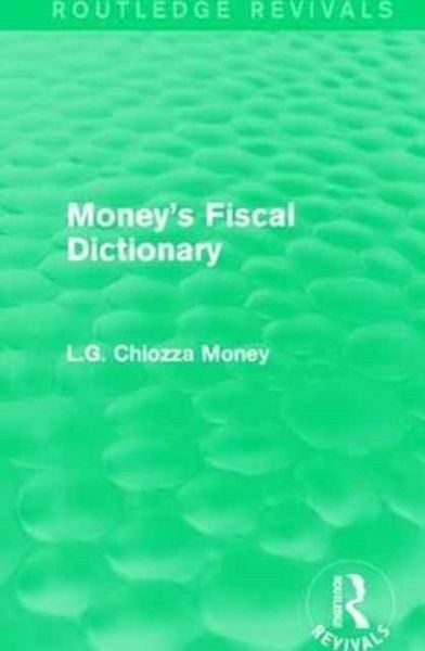 Produktbild: Chiozza Money, L: Money's Fiscal Dictionary