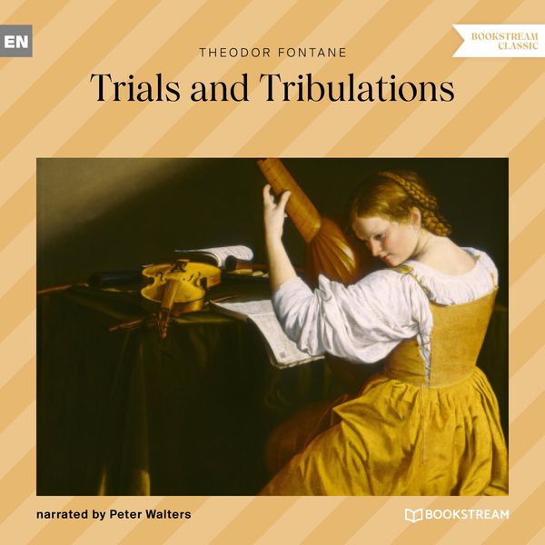 Trials and Tribulations - Theodor Fontane, Audio, 9783991177821