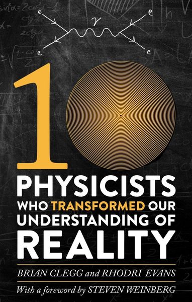 Produktbild: Ten Physicists who Transformed our Understanding of Reality