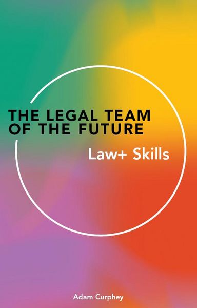 Produktbild: The Legal Team of theFuture: Law+ Skills
