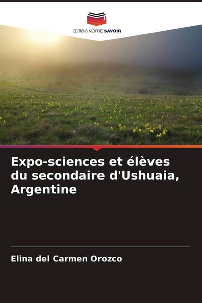 Produktbild: Expo-sciences et &eacute;l&egrave;ves du secondaire d'Ushuaia, Argentine