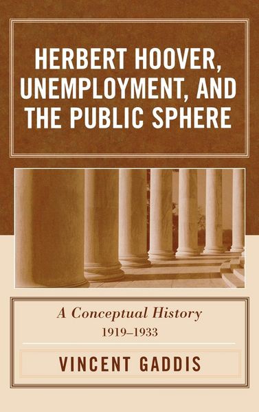Produktbild: Herbert Hoover, Unemployment, and the Public Sphere
