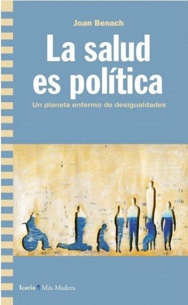 Produktbild: La salud es pol&iacute;tica : un planeta enfermo de desigualdades