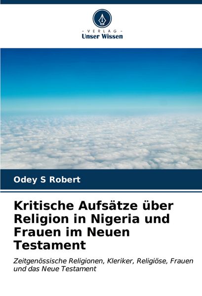 Produktbild: Kritische Aufs&auml;tze &uuml;ber Religion in Nigeria und Frauen im Neuen Testament
