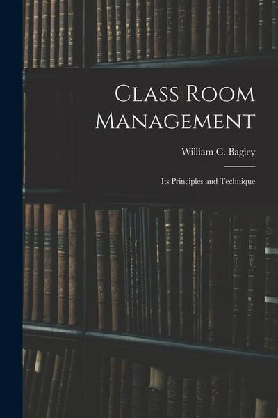 Produktbild: Class Room Management; Its Principles and Technique