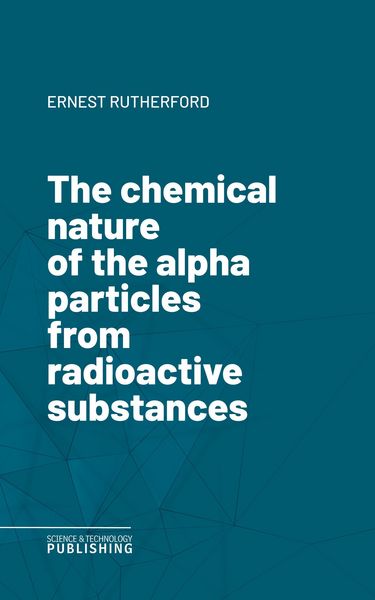 Produktbild: The chemical nature of the alpha particles from radioactive substances
