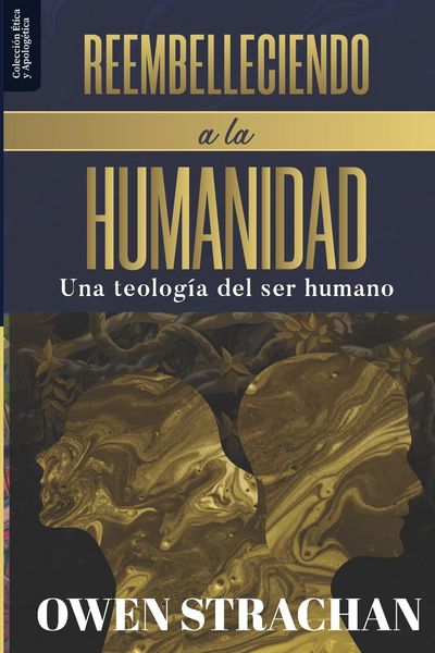 Produktbild: Reembelleciendo a la Humanidad: Una teologia del ser humano