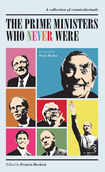 Produktbild: The Prime Ministers Who Never Were