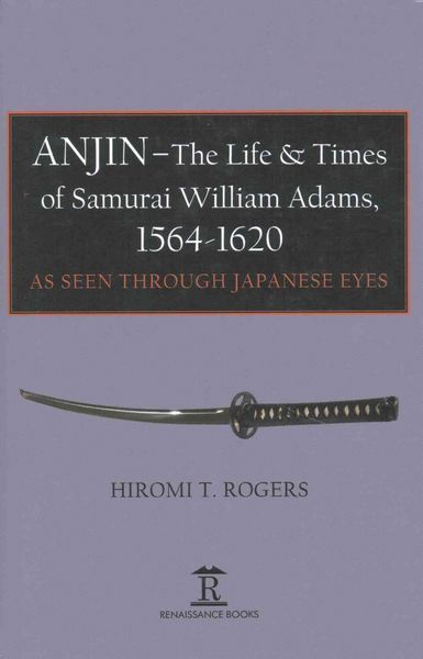 Produktbild: Anjin - The Life and Times of Samurai William Adams, 1564-1620