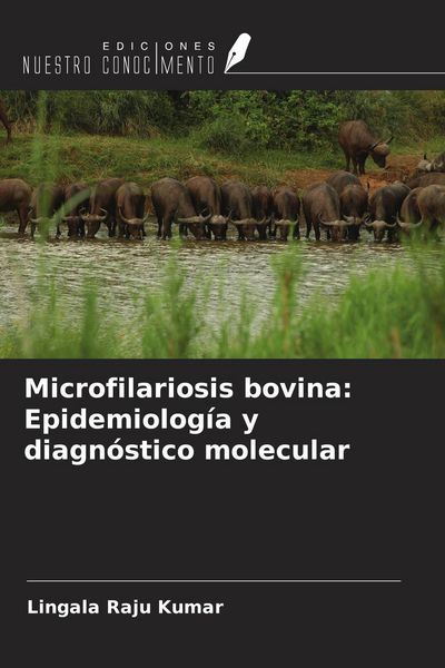 Produktbild: Microfilariosis bovina: Epidemiolog&iacute;a y diagn&oacute;stico molecular