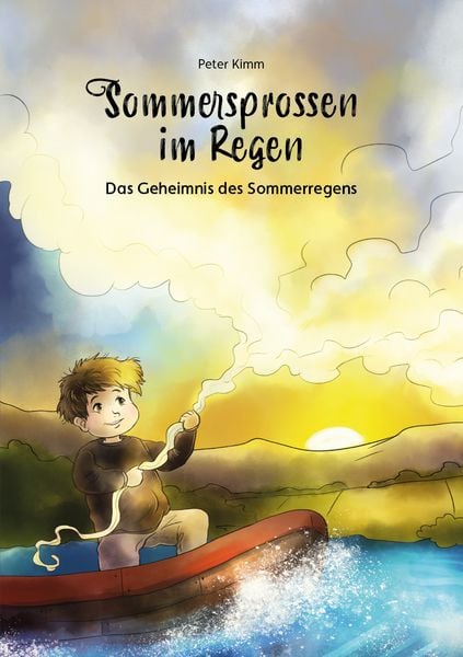Sommersprossen im Regen – Das Geheimnis des Sommerregens, Taschenbuch von Kimm Peter, Borè, 9783989230941