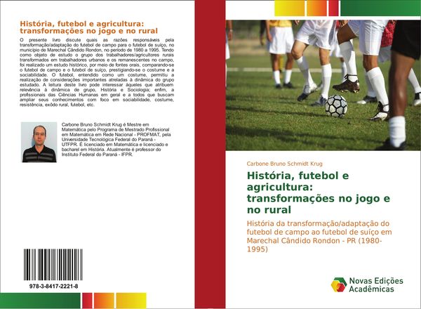 Produktbild: Hist&oacute;ria, futebol e agricultura: transforma&ccedil;&otilde;es no jogo e no rural