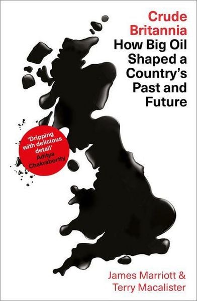 Produktbild: Crude Britannia - How Oil Shaped a Nation