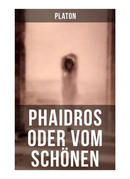 Produktbild: Phaidros oder Vom Sch&ouml;nen