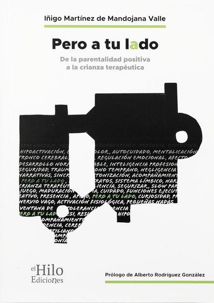 Produktbild: Pero a tu lado : de la parentalidad positiva a la crianza terap&eacute;utica