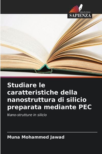 Produktbild: Studiare le caratteristiche della nanostruttura di silicio preparata mediante PEC