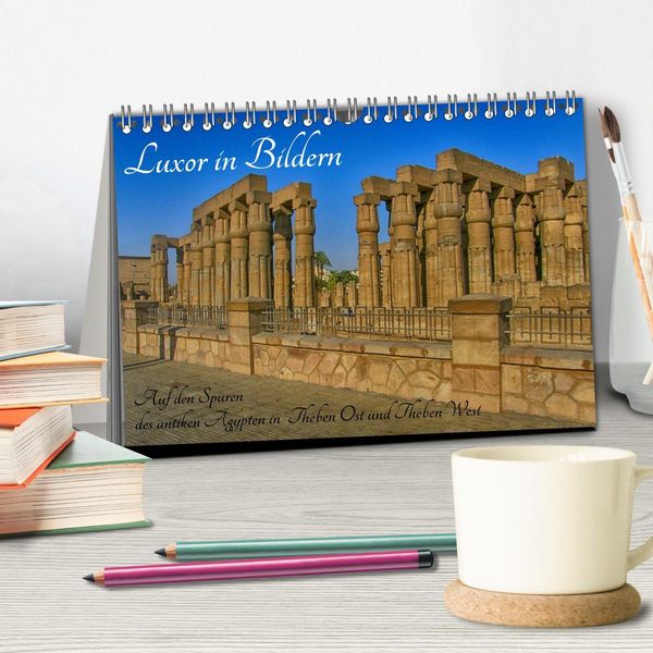 Produktbild: Luxor in Bildern - Auf den Spuren des antiken &Auml;gypten in Theben Ost und Theben West (Tischkalender 2026 DIN A5 quer), CALVENDO Monatskalender