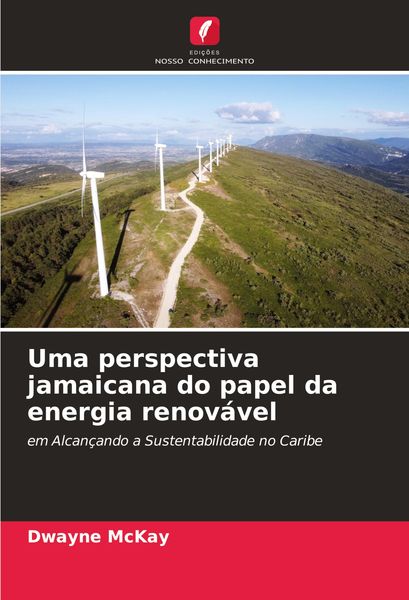 Produktbild: Uma perspectiva jamaicana do papel da energia renov&aacute;vel