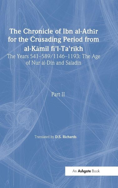 Produktbild: The Chronicle of Ibn al-Athir for the Crusading Period from al-Kamil fi'l-Ta'rikh. Part 2