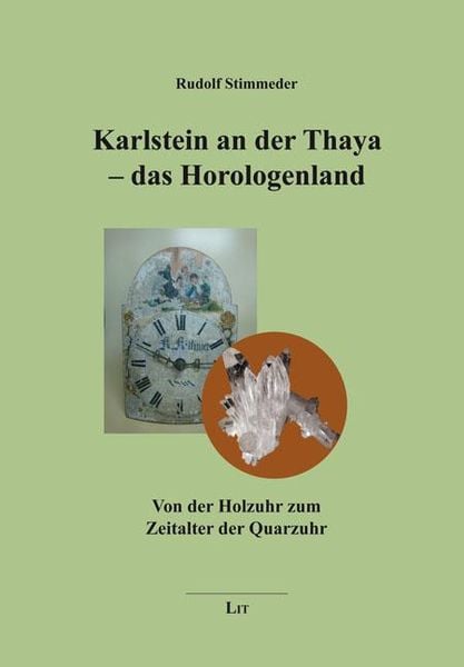 Produktbild: Stimmeder, R: Karlstein an der Thaya - Horologenland