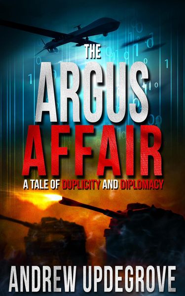 Produktbild: The Argus Affair, a Tale of Duplicity and Diplomacy (A Frank Adversego Thriller, #6)