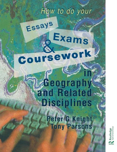 Produktbild: How to do your Essays, Exams and Coursework in Geography and Related Disciplines