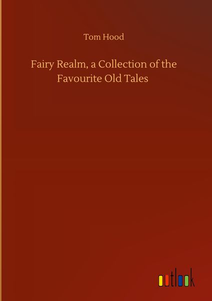 Produktbild: Fairy Realm, a Collection of the Favourite Old Tales