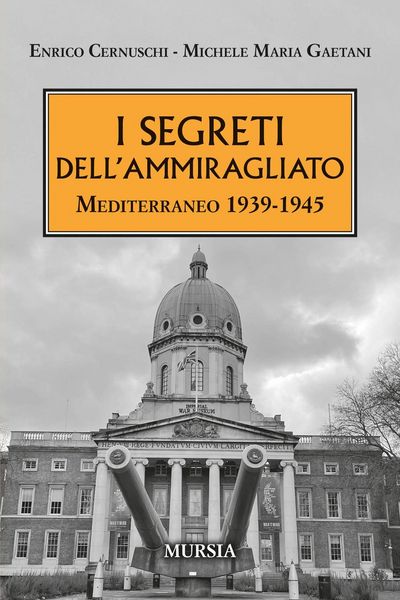 Produktbild: I segreti dell'ammiragliato. Mediterraneo 1939-1945