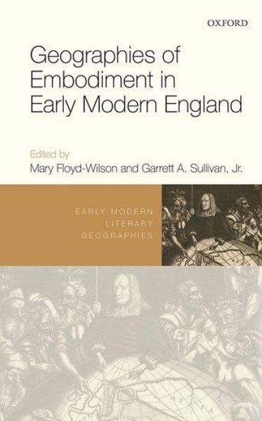Produktbild: Geographies of Embodiment in Early Modern England