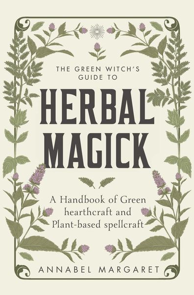 Produktbild: The Green Witch's Guide to Herbal Magick